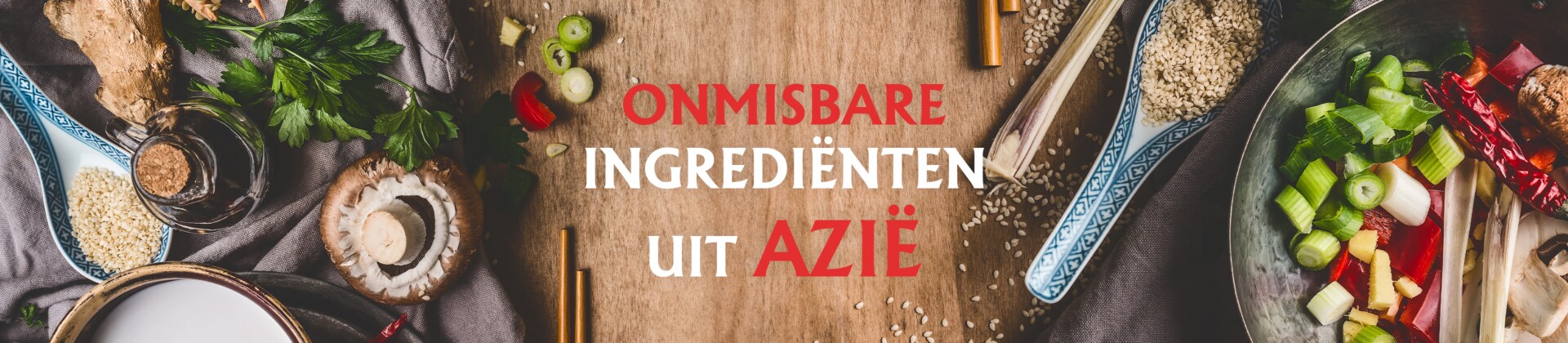 Onmisbare ingrediënten uit Azië